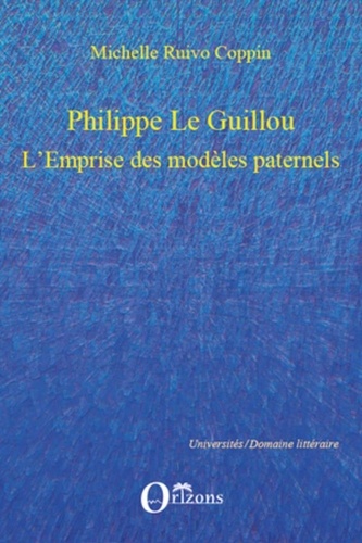 Michelle Ruivo Coppin - Philippe Le Guillou - L'emprise des modèles paternels.