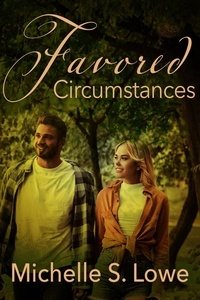  Michelle S. Lowe - Favored Circumstances.