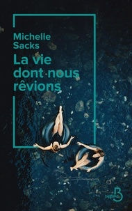 Téléchargez des ebooks pdf gratuits pour ipad La vie dont nous rêvions par Michelle Sacks RTF PDF ePub in French