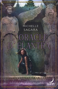 Michelle Sagara - L'oracle d'Elantra.