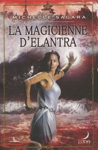 Michelle Sagara - La magicienne d'Elantra.