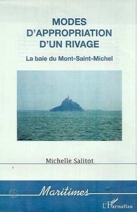 Michelle Salitot - Modes d'appropriation d'un rivage - La Baie du Mont-Saint-Michel.