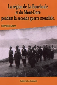 La région de La Bourboule et du Mont-Dore pendant la Seconde Guerre mondiale