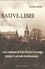 Sauve-Libre... ou La commune de Saint-Sauves-d'Auvergne sous la période révolutionnaire