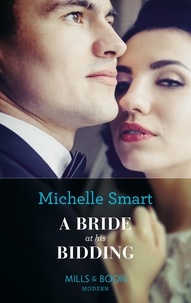 Michelle Smart - A Bride At His Bidding.