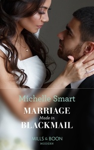 Michelle Smart - Marriage Made In Blackmail.