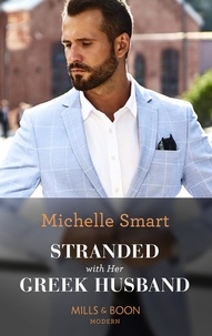 Michelle Smart - Stranded With Her Greek Husband.
