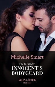 Michelle Smart - The Forbidden Innocent's Bodyguard.