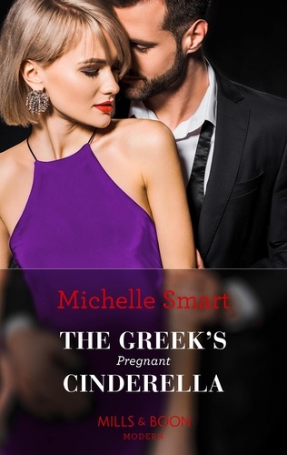 Michelle Smart - The Greek's Pregnant Cinderella.