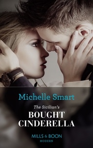 Michelle Smart - The Sicilian's Bought Cinderella.