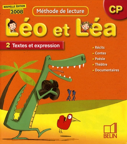 Michelle Sommer et Laurence Gaudin - Méthode de lecture CP Léo et Léa - Manuel 2, Textes et expression.