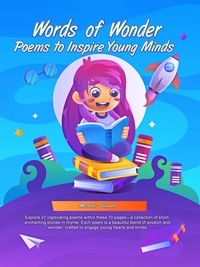  Michelle Starseed - Words of Wonder: Poems to Inspire Young Minds.