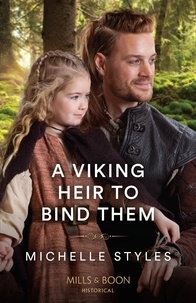 Michelle Styles - A Viking Heir To Bind Them.