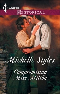 Michelle Styles - Compromising Miss Milton / Breaking The Governess's Rules - Compromising Miss Milton / Breaking the Governess's Rules.