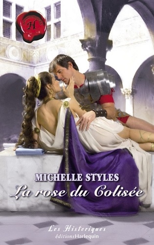 La rose du Colisée (Harlequin Les Historiques)