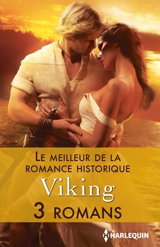 Le meilleur de la Romance historique : Viking. 3 romans