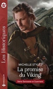 Michelle Styles - Serments et guerriers Tome 2 : La promise du viking.