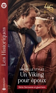 Michelle Styles - Serments et guerriers Tome 3 : Un viking pour époux.