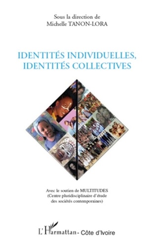 Michelle Tanon-Lora - Identités individuelles, identités collectives.