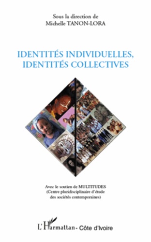Michelle Tanon-Lora - Identités individuelles, identités collectives.