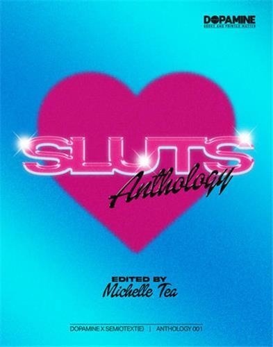 Michelle Tea - SLUTS : An Anthology edited by Michelle Tea /anglais.
