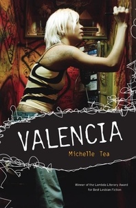 Michelle Tea - Valencia.