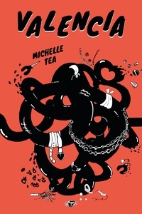 Michelle Tea - Valencia.