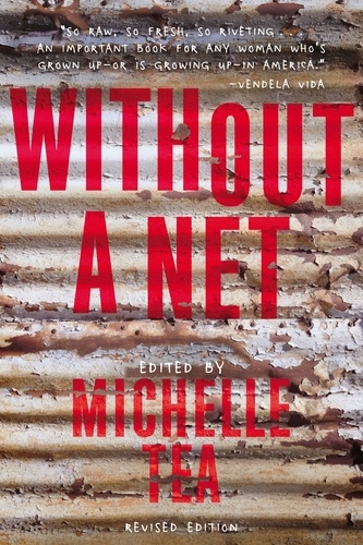 Without a Net. The Female Experience of Growing Up Working Class