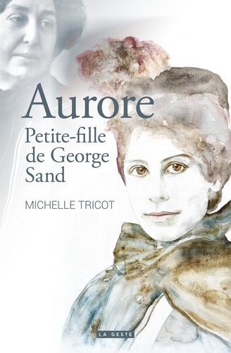 Aurore. Petite-fille de George Sand