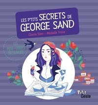 Michelle Tricot et Cinzia Sileo - Les p'tits secrets de George Sand.