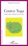 Michelle Van Hooland - Contez Yoga - Contes pour enfants de 1 à 6 ans.