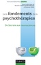 Michelle Vinot-Coubetergues et Edmond Marc - Les fondements des psychothérapies - Des origines aux neurosciences.