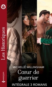 Michelle Willingham - Coeur de guerrier - Intégrale 3 romans.