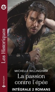 Télécharger des ebooks pour ipod nano gratuitement La passion contre l'épée - Intégrale 2 romans par Michelle Willingham  (French Edition)