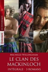 Michelle Willingham - Le clan des MacKinloch - Intégrale 3 romans.