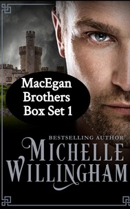  Michelle Willingham - MacEgan Brothers Box Set 1 - MacEgan Brothers.