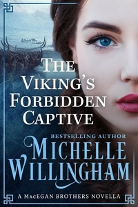  Michelle Willingham - The Viking's Forbidden Captive - MacEgan Brothers.