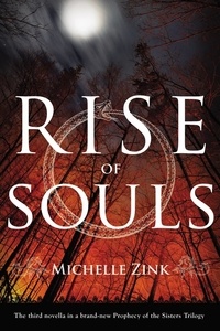 Michelle Zink - Rise of Souls.