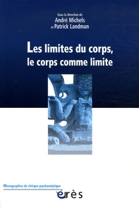 Les limites du corps, le corps comme limite