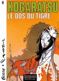  Michetz et Olivier Bossé - Kogaratsu Tome 4 : Le dos du tigre.
