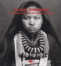 Bijoux Etniques D'Afrique, D'Asie, Et Des Iles Du Pacifique. La Collection Rene Van Der Star