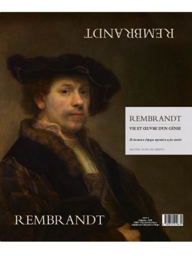 Michiel Roscam Abbing - Rembrandt - Vie et oeuvre d'un génie. 20 documents d'époque reproduits en fac-similés.
