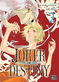 Michiharu Kusunoki et Mizu Sahara - Joker of Destiny Tome 2 : .