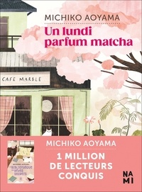 Michiko Aoyama - Un lundi parfum matcha.