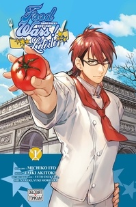 Michiko Ito et Taiki Akitoki - Food Wars ! L'étoile Tome 1 : L'homme surnommé "Le magicien des légumes".