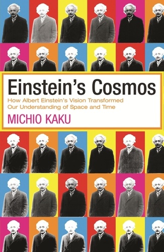 Einstein's Cosmos. How Albert Einstein's Vision Transformed Our Understanding of Space and Time