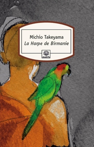Michio Takeyama - La Harpe de Birmanie.