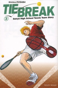 Michiteru Kusaba - Tie Break Tome 3 : .