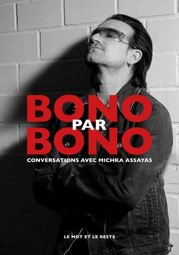 Bono par Bono. Conversations avec Michka Assayas