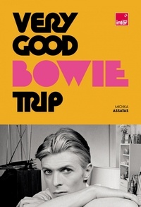 Téléchargements gratuits d'ebook en espagnol Very Good Bowie Trip 9782377972043 par Michka Assayas, Maud Berthomier